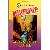 Deliverance: God Medicine Bottle PB - D K Olukoya